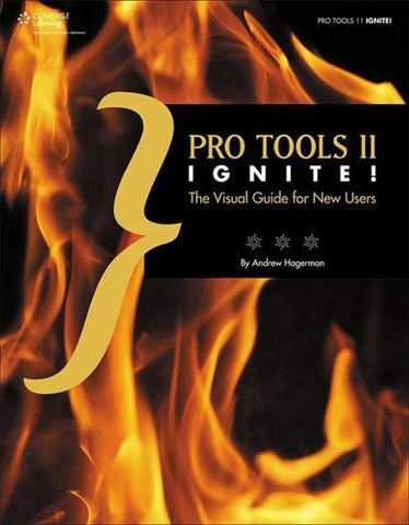 Cengage Learning Pro Tools 11 Ignite!: The Visual Guide for New Users Book